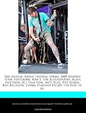 The Annual Music Festival Series: 2009 Warped Tour, featuring 3Oh!3, The Alexisonfire, Alien Ant Farm, All Time Low, Anti-Flag, The Ataris, Bad Religion, Cobra Starship, Escape the Fate, et. al.