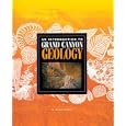 An Introduction to Grand Canyon Geology (Grand Canyon Association) by  L. Greer Price and Sandra Scott
