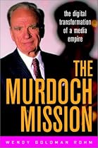 The Murdoch Mission: The Digital Transformation of a Media Empire