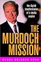 The Murdoch Mission: The Digital Transformation of a Media Empire