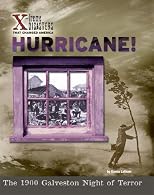 Hurricane! The 1900 Galveston Night of Terror (X-Treme Disasters That Changed America)
