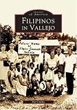 Filipinos in Vallejo (CA) (Images of America)