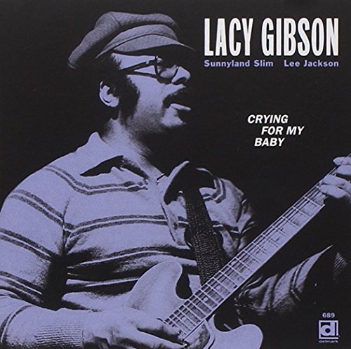 Lacy Gibson - Crying For My Baby - Zortam Music