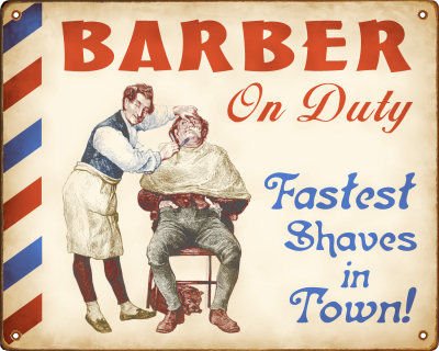 Funny Barber On Duty Sign (Male) - Fastest Shaves In Town