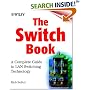 The Switch Book: The Complete Guide to LAN Switching Technology