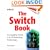 The Switch Book: The Complete Guide to LAN Switching Technology