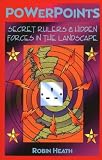 Powerpoints: Secret Rulers and Hidden Forces in the Landscape