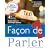 Facon De Parler: French for Beginners: Pt. 1