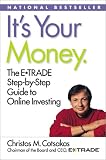 Its Your Money: The E*TRADE Step-by-Step Guide to Online Investing