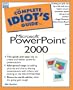 Complete Idiot's Guide to Microsoft Powerpoint 2000