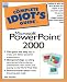 Complete Idiot's Guide to Microsoft Powerpoint 2000