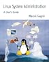 Linux System Administration: A User's Guide