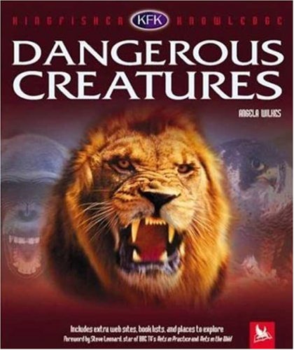 Dangerous Creatures (kingfisher Knowledge)