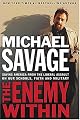The Enemy Within: Saving America from the Liberal Assault on Our Schools, Faith, and Military