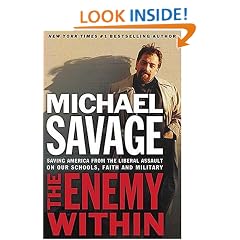 The Enemy Within: Saving America from the Liberal Assault on Our Schools, Faith, and Military