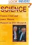 Francis Crick and James Watson: Pioneers in DNA Research (Unlocking the Secrets of Science)