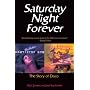 Saturday Night Forever: The Story of Disco