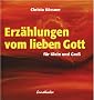 Erz�hlungen vom lieben Gott. F�r Klein und Gross