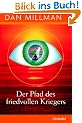 Der Pfad des friedvollen Kriegers