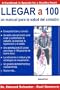 LLEGAR a 100: Un Manual para la Salud del Corazon