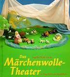 Das M&auml;rchenwolle-Theater - F&uuml;nf kleine Theaterst&uuml;cke f&uuml;r Kinder - Angelika Wolk-Gerche, Angelika Wolk- Gerche