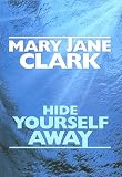 Hide Yourself Away