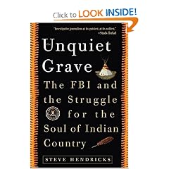 The Unquiet Grave : The FBI and the Struggle for the Soul of Indian Country