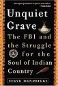 The Unquiet Grave : The FBI and the Struggle for the Soul of Indian Country