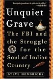 The Unquiet Grave : The FBI and the Struggle for the Soul of Indian Country