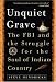 The Unquiet Grave : The FBI and the Struggle for the Soul of Indian Country