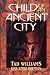 Book Child of an Ancient City (Dragonflight Series)