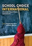 School choice international : exploring public-private partnerships
