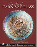 The Art of Carnival Glass (Schiffer Book for Collectors)