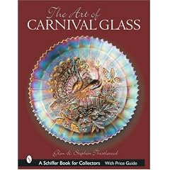 The Art of Carnival Glass (Schiffer Book for Collectors)