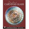 The Art of Carnival Glass (Schiffer Book for Collectors)
