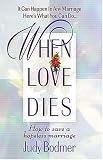 When Love Dies How To Save A Hopeless Marriage