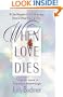 When Love Dies How To Save A Hopeless Marriage