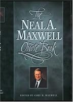 Neal A. Maxwell Quote Book