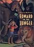 Edward in the Jungle