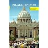 Pilger in Rom: Ein spiritueller Kunstf�hrer