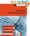 Crashkurs Projektmanagement, m. CD-ROM