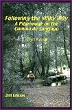 Following the Milky Way: A Pilgrimage on the Camino de Santiago