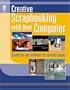 Creative Scrapbooking with Your Computer (Memory Makers)