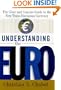 Understanding the Euro: The Clear and Concise Guide to the New Trans-European Currency