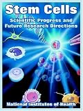 Stem Cells: Scientific Progress And Future Research Directions