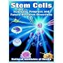 Stem Cells: Scientific Progress And Future Research Directions