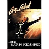 Ana Gabriel: En la Plaza de Toros Mexico (2001)