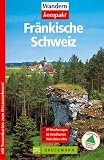 : Fr&auml;nkische Schweiz. 35 Wanderungen, 35 Detailkarten, Viele Reise-Infos