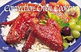 Convection Oven Cookery (Nitty Gritty Cookbooks)