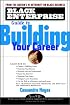 Black Enterprise Guide to Building Your Career
